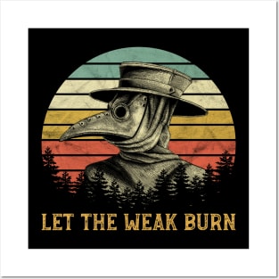 Let The Weak Burn Plague Doctor Posters and Art